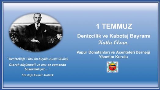 1 TEMMUZ DENİZCİLİK VE KABOTAJ BAYRAMI KUTLU OLSUN